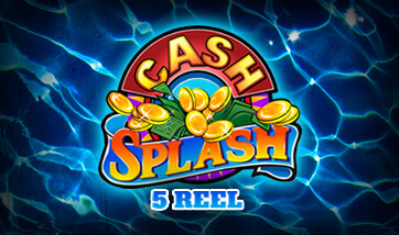 Cash Splash Progressive - 5 Reel